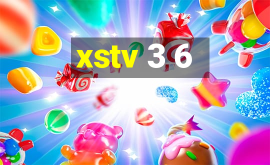 xstv 3 6