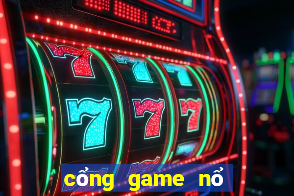 cổng game nổ nohu club