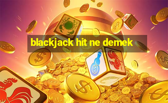 blackjack hit ne demek