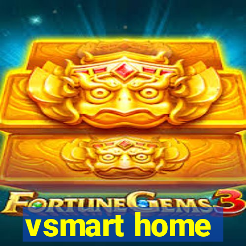 vsmart home