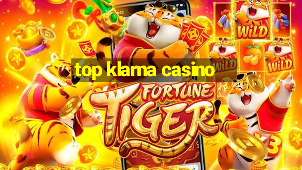 top klarna casino