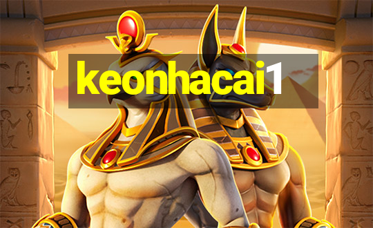 keonhacai1