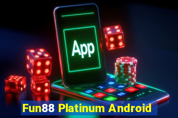 Fun88 Platinum Android