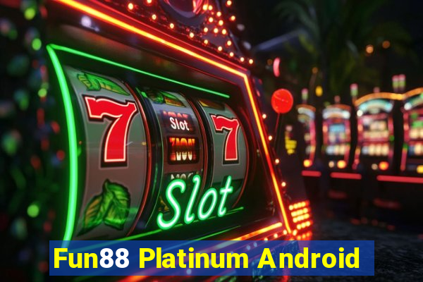 Fun88 Platinum Android