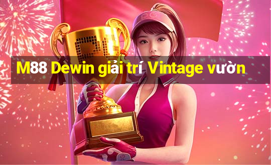 M88 Dewin giải trí Vintage vườn