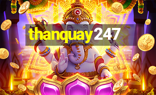 thanquay247