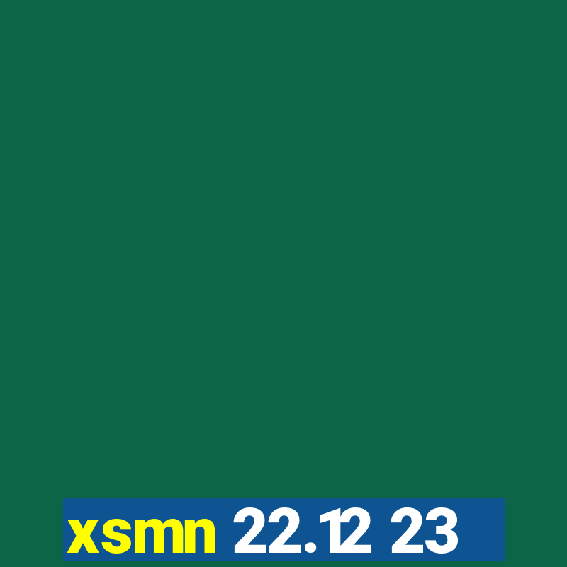 xsmn 22.12 23