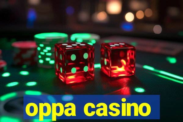 oppa casino