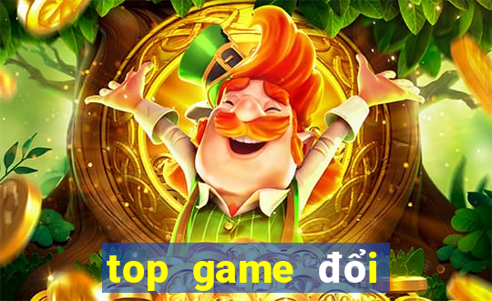 top game đổi thưởng 2021