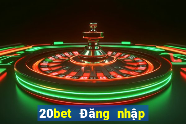 20bet Đăng nhập Color In