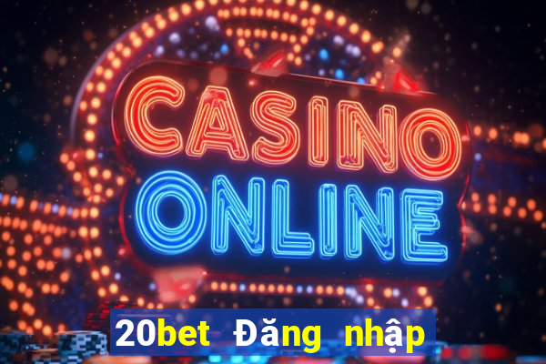 20bet Đăng nhập Color In