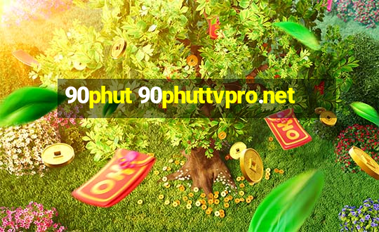 90phut 90phuttvpro.net