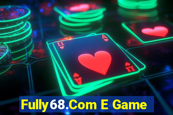 Fully68.Com E Game