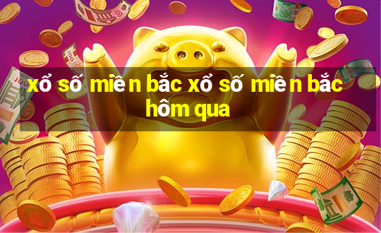 xổ số miền bắc xổ số miền bắc hôm qua