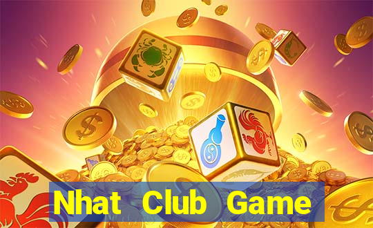 Nhat Club Game Bài Vip