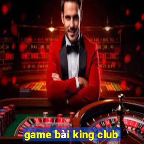 game bài king club