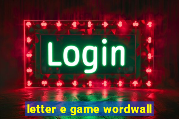 letter e game wordwall