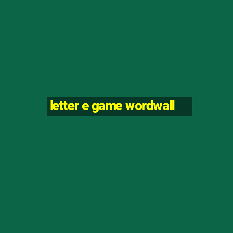 letter e game wordwall