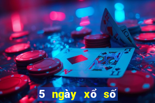 5 ngày xổ số miền bắc