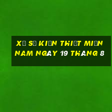 xổ số kiến thiết miền nam ngày 19 tháng 8