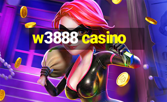 w3888 casino