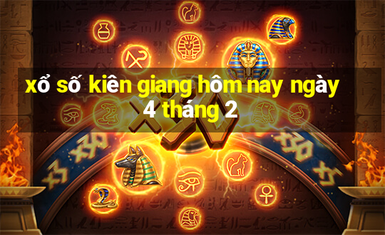 xổ số kiên giang hôm nay ngày 4 tháng 2