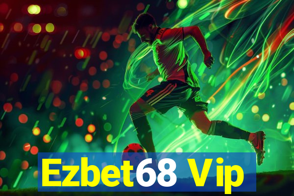 Ezbet68 Vip