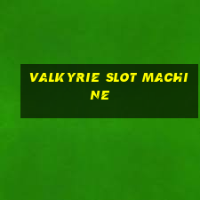 valkyrie slot machine