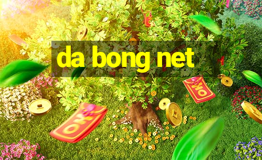 da bong net