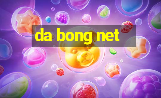 da bong net