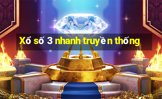 Xổ số 3 nhanh truyền thống