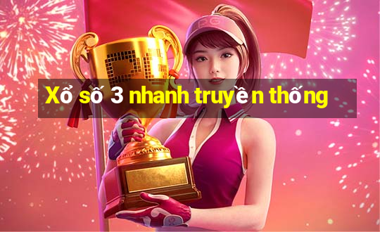 Xổ số 3 nhanh truyền thống