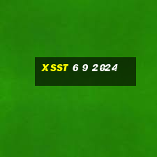 xsst 6 9 2024