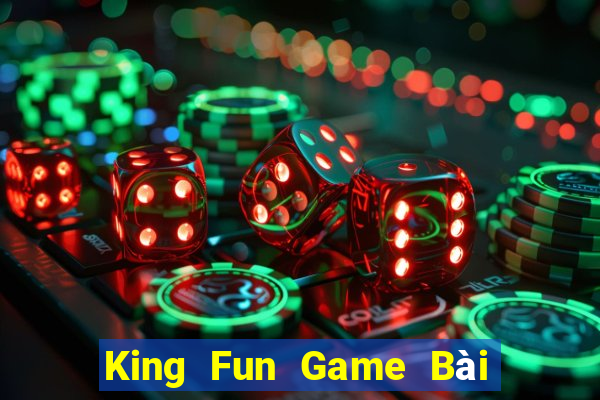 King Fun Game Bài Online Đổi Thưởng