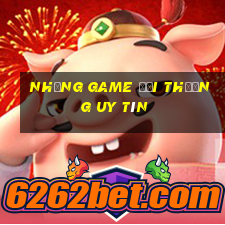 những game đổi thưởng uy tín