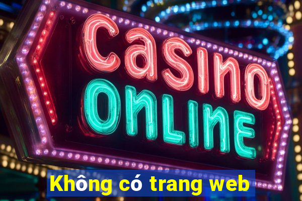 Không có trang web