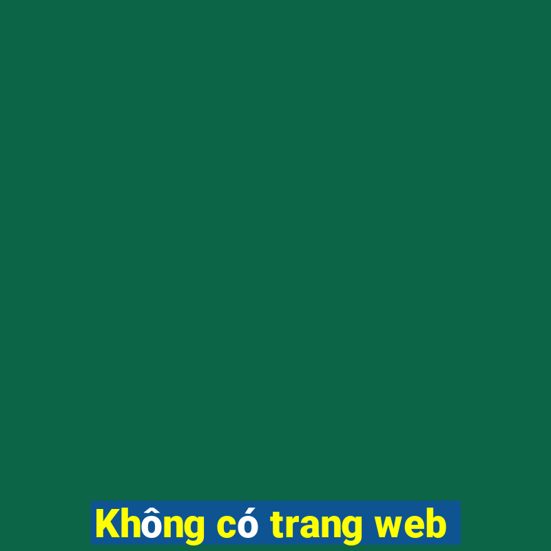 Không có trang web