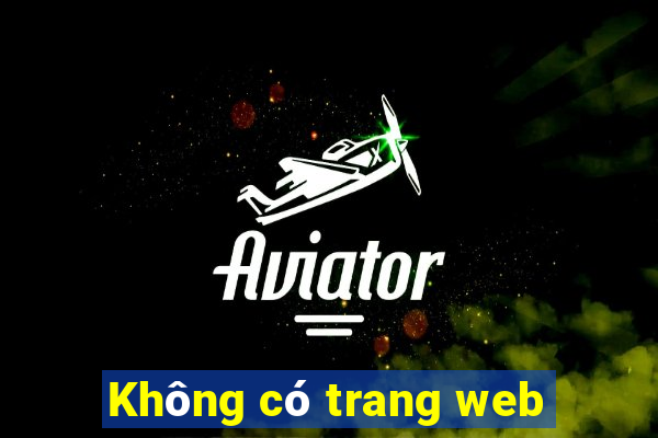 Không có trang web