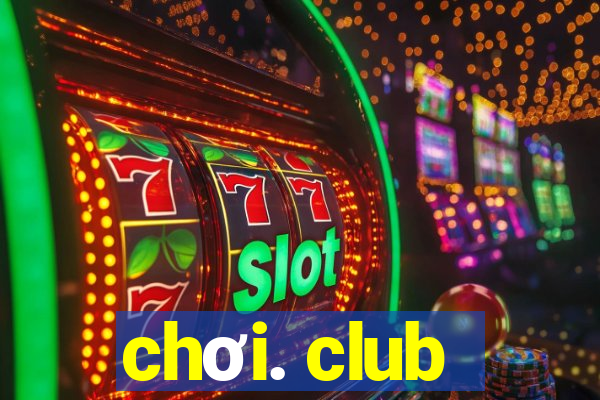 choi. club