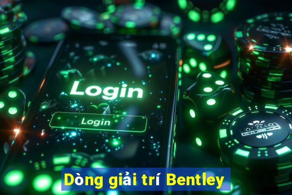 Dòng giải trí Bentley