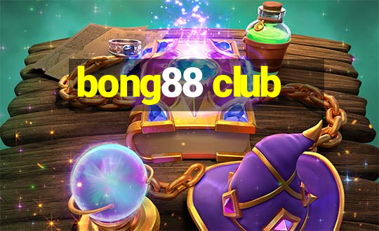 bong88 club