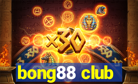 bong88 club