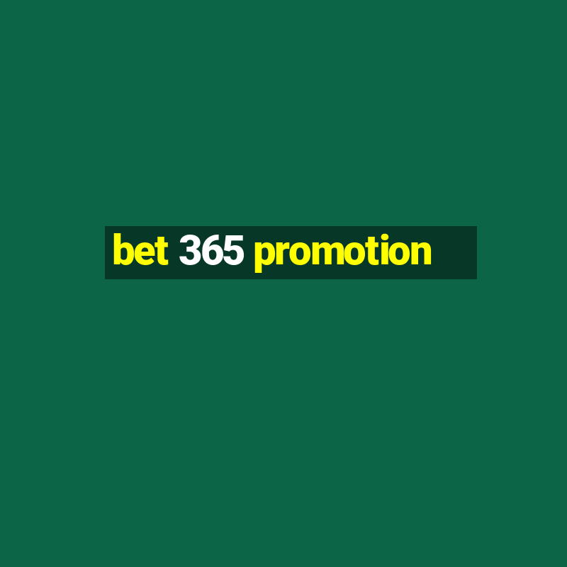 bet 365 promotion