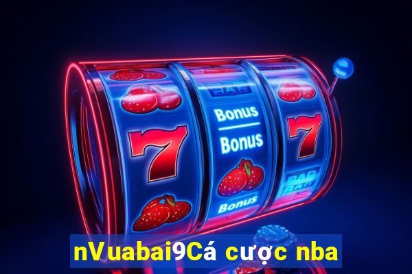 nVuabai9Cá cược nba