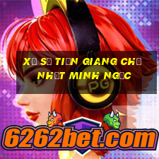 xổ số tiền giang chủ nhật minh ngọc