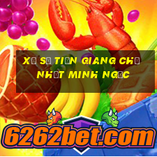 xổ số tiền giang chủ nhật minh ngọc