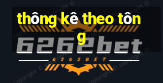 thông kê theo tông