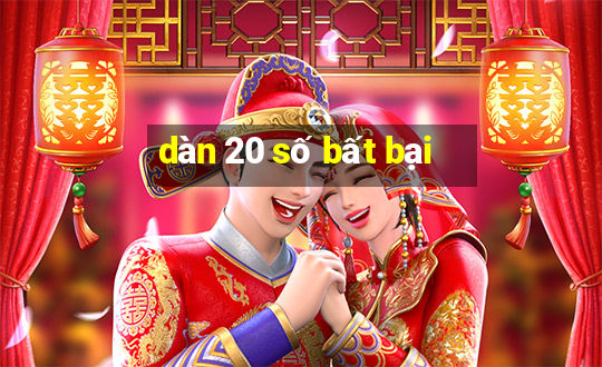 dàn 20 số bất bại