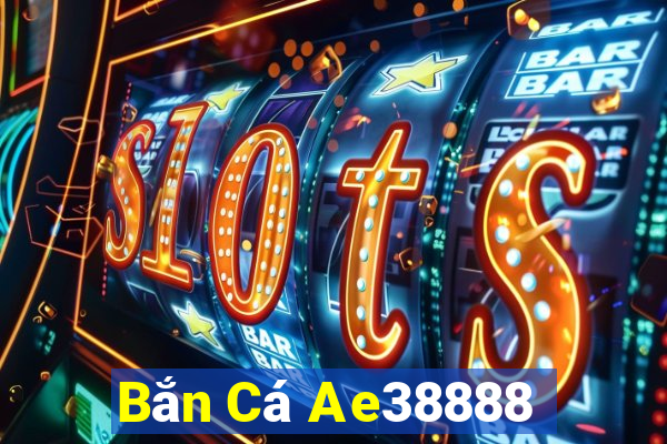 Bắn Cá Ae38888