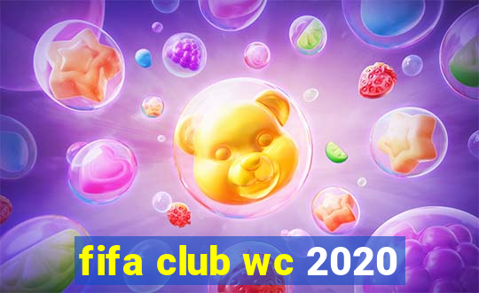 fifa club wc 2020